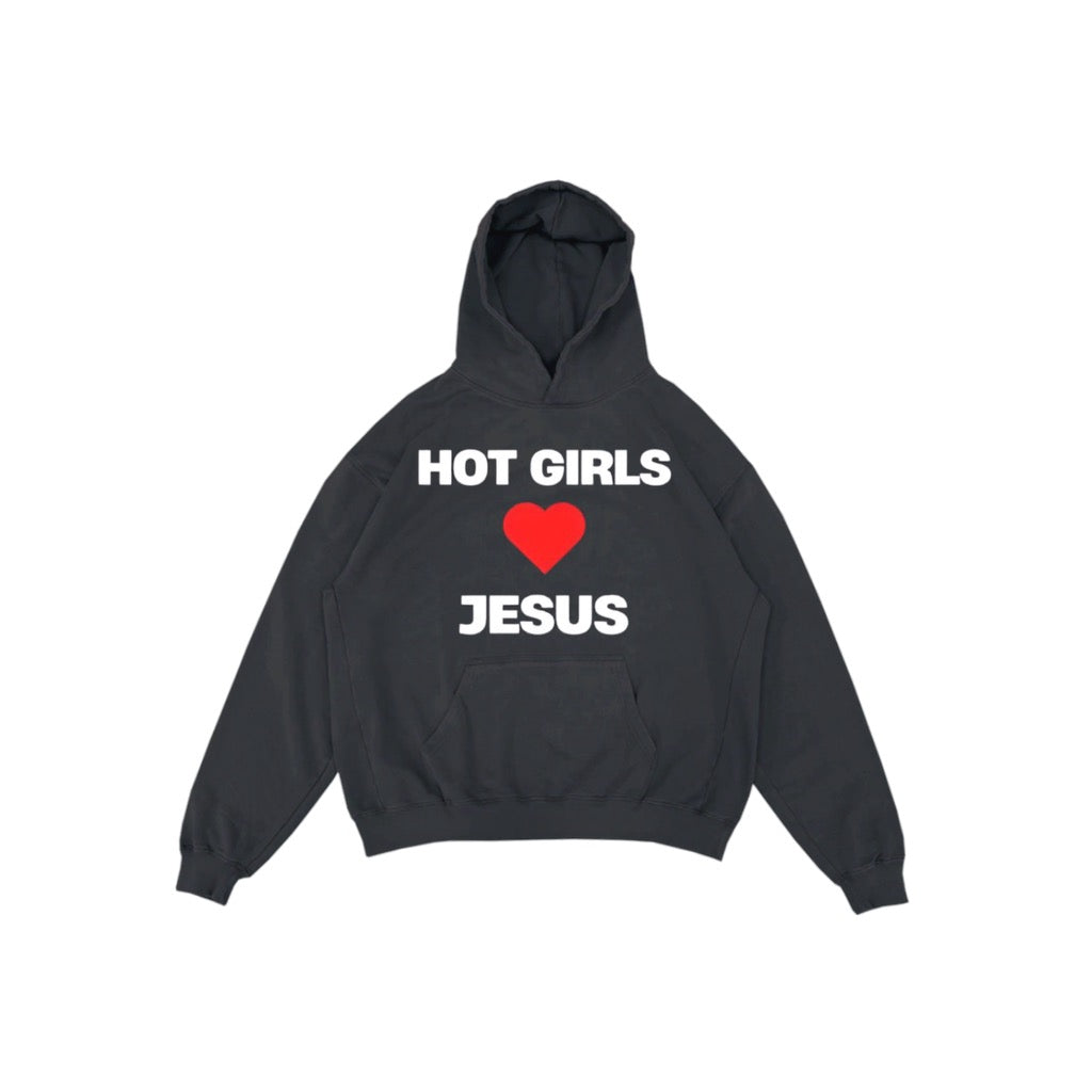 HOT GIRLS <3 JESUS hoodie